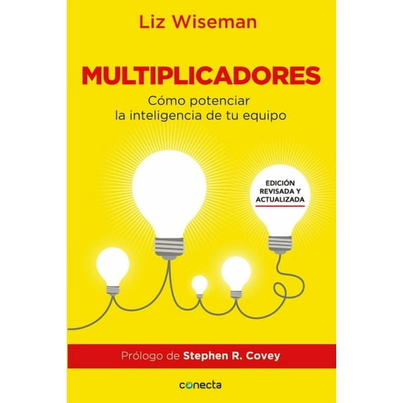 Multiplicadores: Cómo Potenciar la Inteligencia de Tu Equipo, (Paperback)