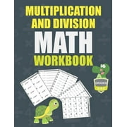 Multiplication and Division Math Workbook Grade 3-4-5 Math Practice Problems every day, activity book for kids, 250 pages of math drills. Paperback