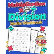 Multiplication and Division Maths Workbook Kids Ages 7-11 Times and Multiply 100 Timed Maths Test Drills Grade 2, 3, 4, Paperback