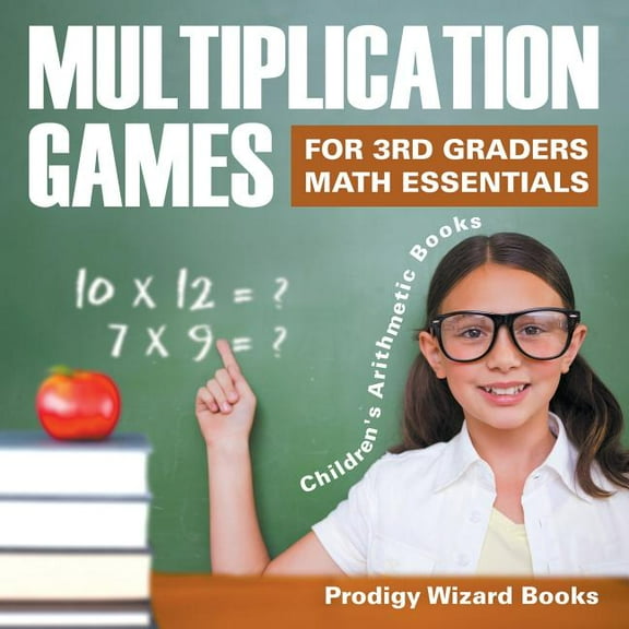 Multiplication Games for 3Rd Graders Math Essentials Children's Arithmetic Books, (Paperback)