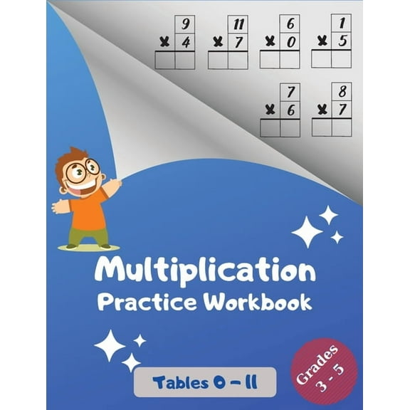 Multiplication Practice Workbook, Tables 0-11, Grades 3-5: Multiplications with Digits 0 to 11; Over 1700 Math Drills; M, (Paperback)