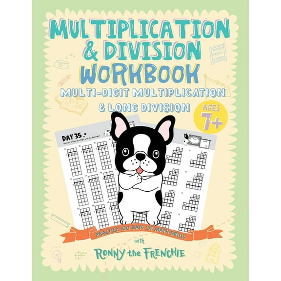Multiplication & Division Workbook - Multi-Digit Multiplication & Long Division: Practice 100 Days of Math Drill, (Paperback)