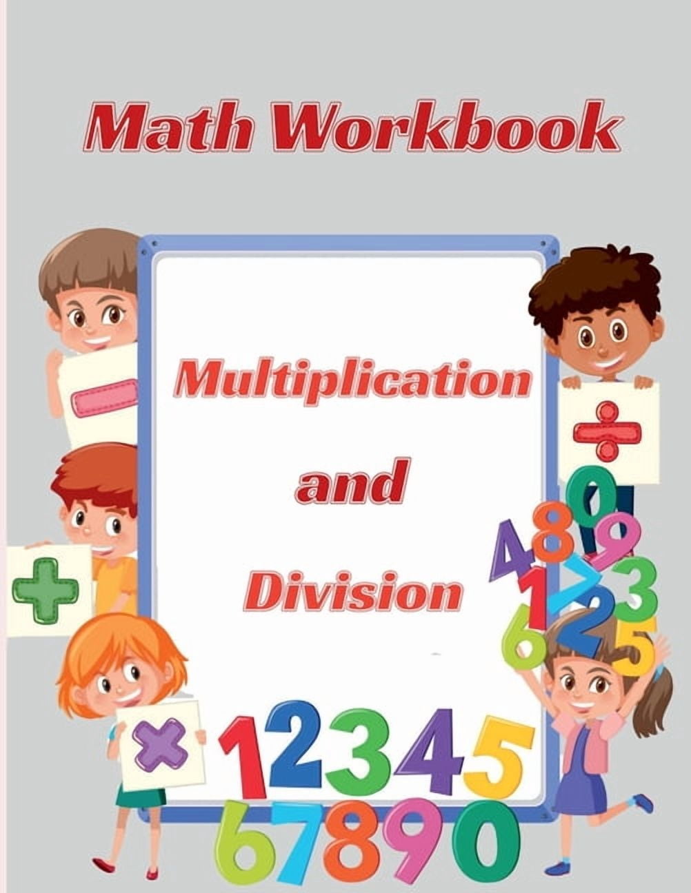 Multiplication and Division Math Workbook: Double Digit multiply and ...
