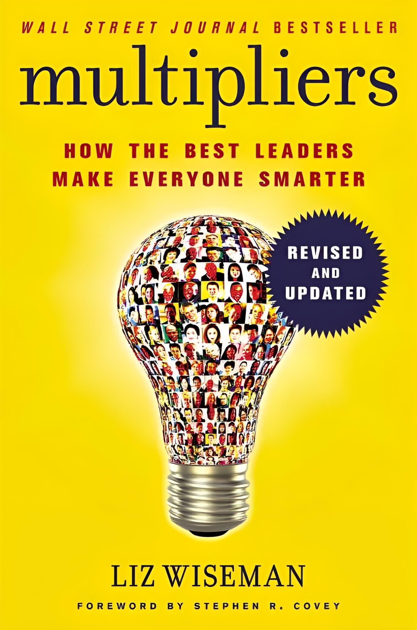 Multipliers, Revised and Updated: How the Best Leaders Make Everyone Smart (Paperback) by Ms. Liz Wiseman