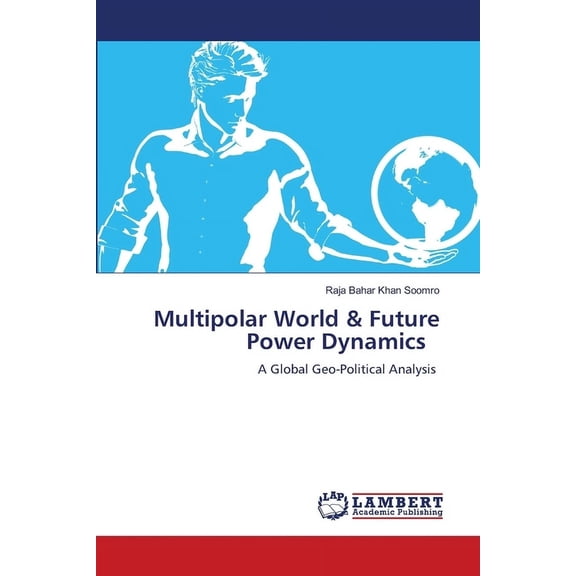 Multipolar World & Future Power Dynamics, (Paperback)