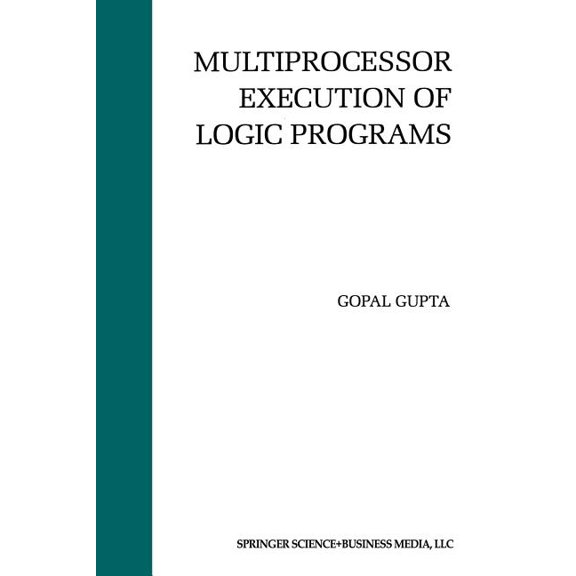 Multiprocessor Execution of Logic Programs, (Paperback)