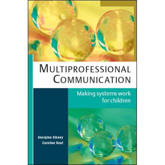 Multiprofessional Communication: Making systems work for children