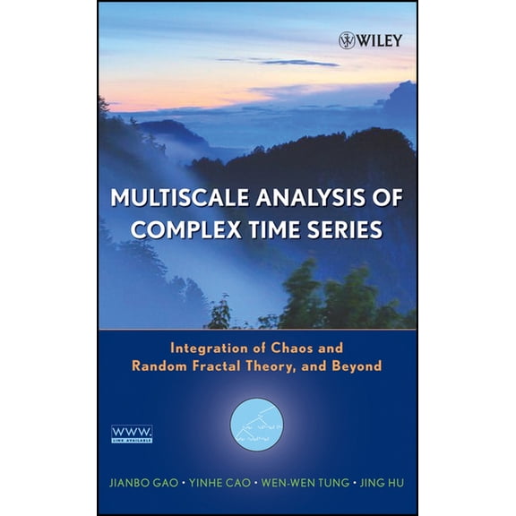 Multiscale Analysis of Complex Time Series: Integration of Chaos and Random Fractal Theory, and Beyond, (Hardcover)