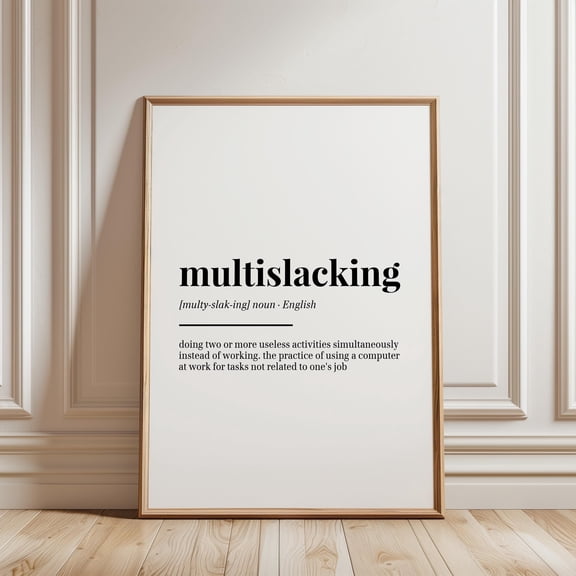 Multislacking Definition Print, Funny Sarcastic Office Quote Wall Art Poster, Poster Only