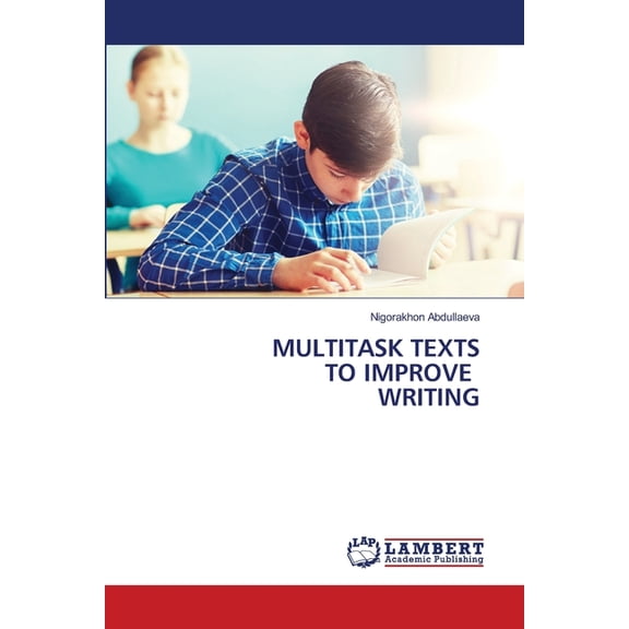 Multitask Texts to Improve Writing, (Paperback)