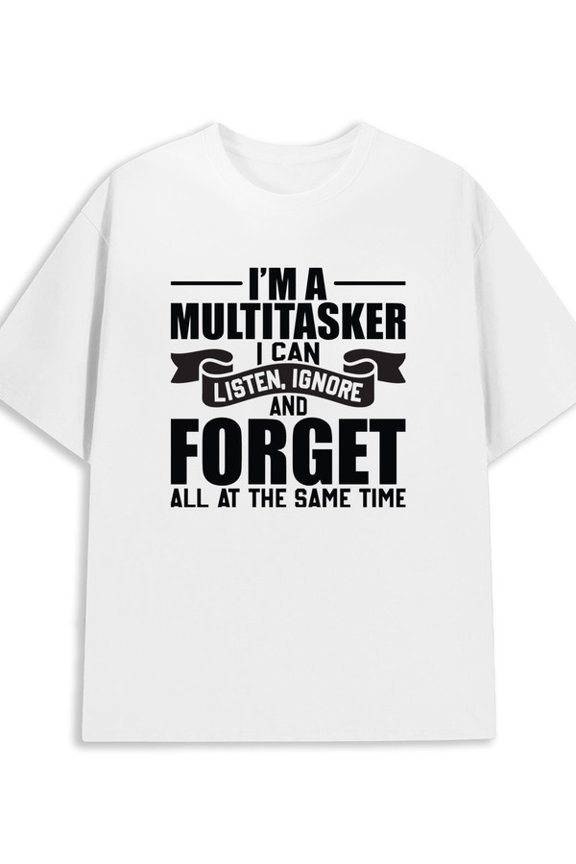 Multitasker T-Shirt funny humor t-shirts graphic t shirts men's 180G 100% Cotton white summer and spring season Stylish summer outerwear y2k vintage Classic Unisex Shirt Crewneck tshirts