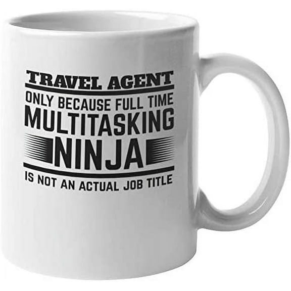 Multitasking Ninja. Cool Coffee & Tea Mug for Travel Agents (11oz)