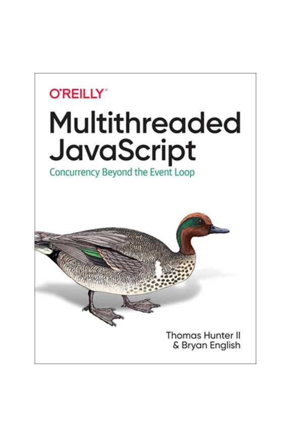Pre-Owned Multithreaded Javascript: Concurrency Beyond the Event Loop, 9781098104436, 1098104439, Paperback, 1 edition
