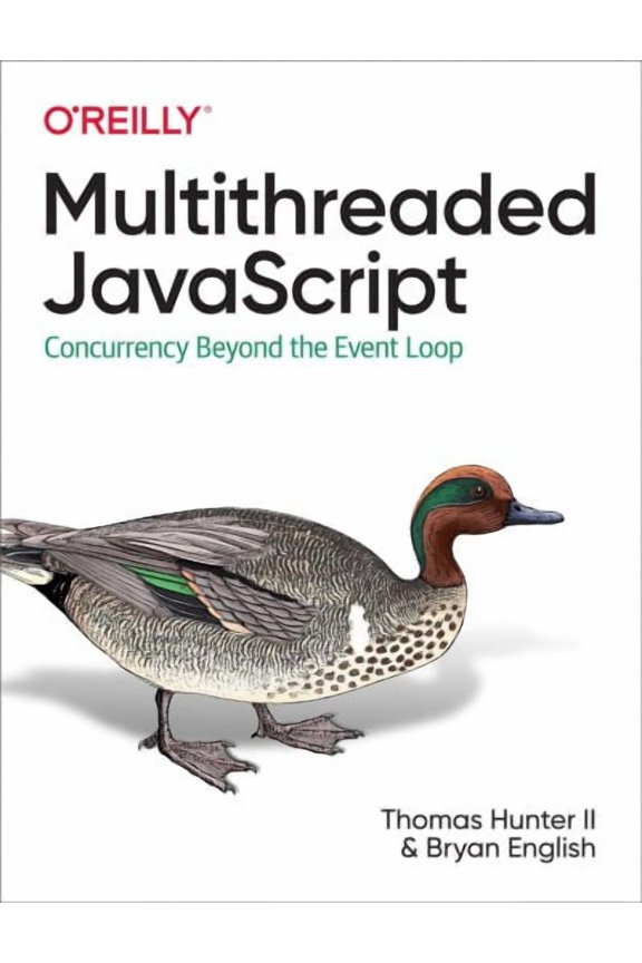 Multithreaded JavaScript: Concurrency Beyond the Event Loop (Paperback)