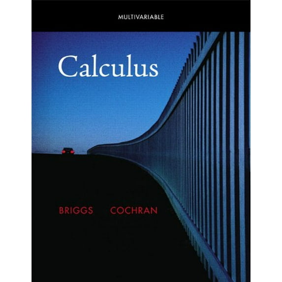 Pre-Owned Multivariable Calculus (Briggs/Cochran Calculus) (Paperback) 0321664159 9780321664150