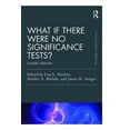 thumbnail image 1 of Multivariate Applications What If There Were No Significance Tests?: Classic Edition, (Paperback), 1 of 1