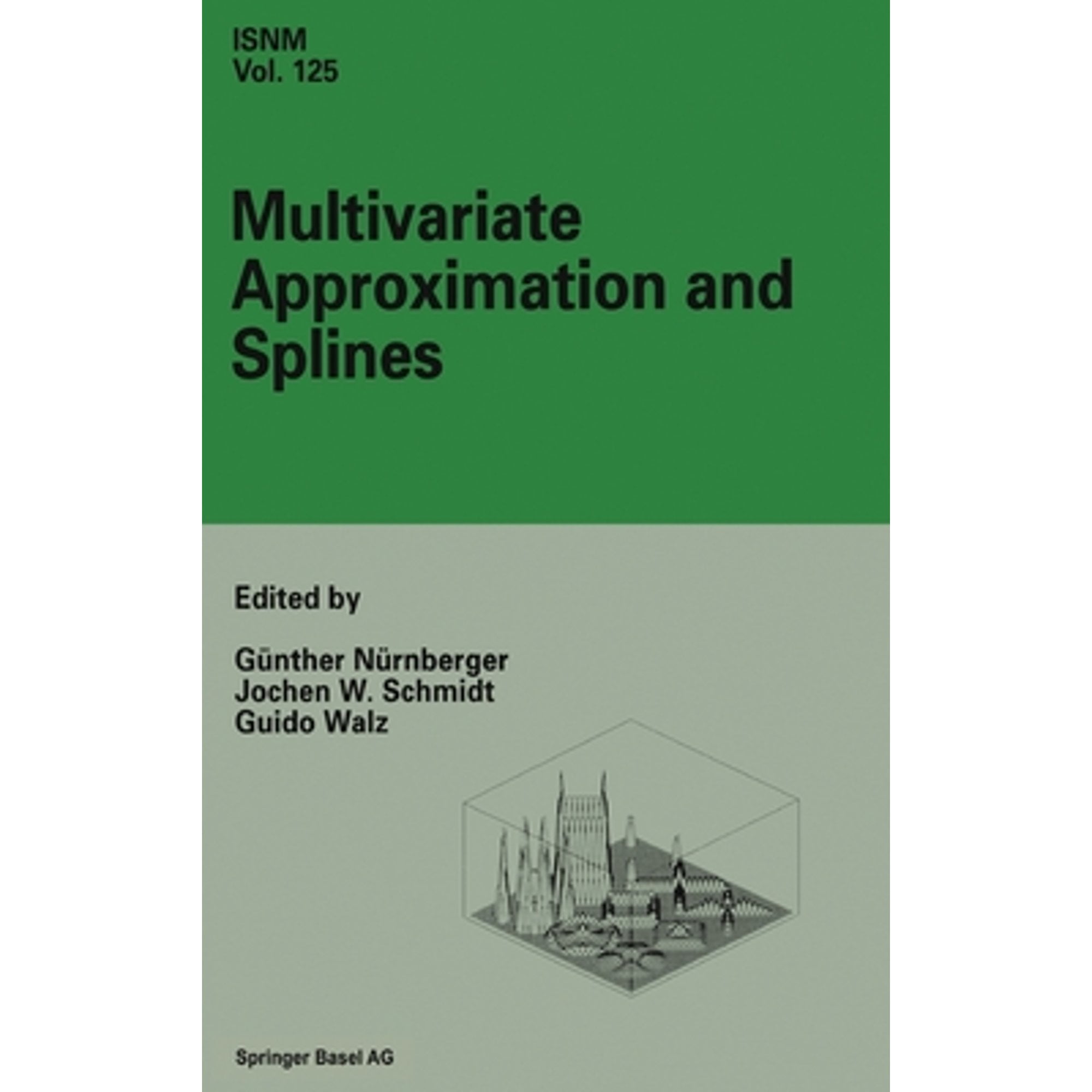 Pre-Owned Multivariate Approximation and Splines: Conference in Mannheim, September 7-10, 1996 (Hardcover 9783764356545) by G]nther N]rnberger, Jochen W Schmidt, Guido Walz