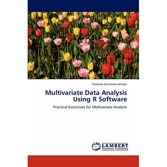 Multivariate Data Analysis Using R Software