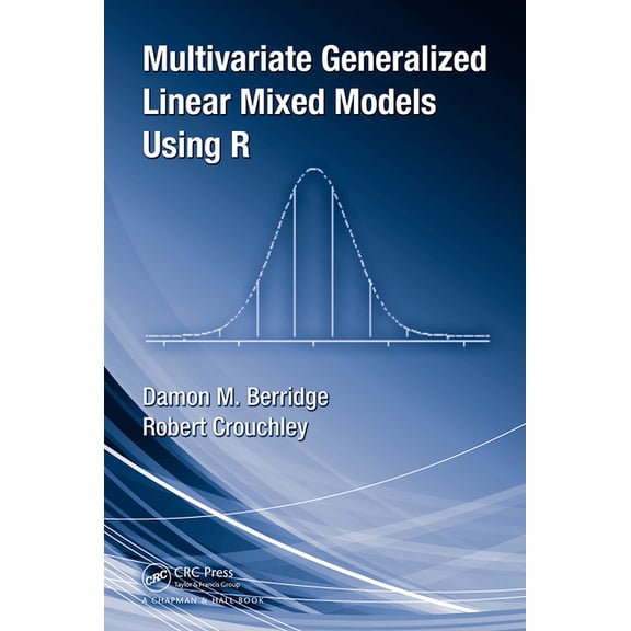 Multivariate Generalized Linear Mixed Models Using R, (Paperback)