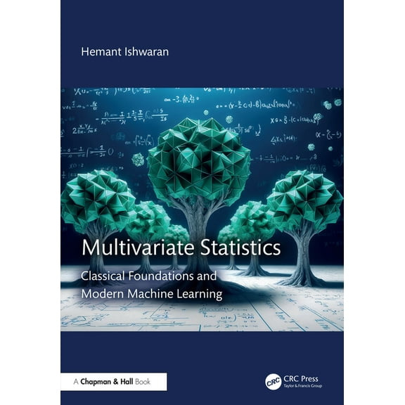 Multivariate Statistics: Classical Foundations and Modern Machine Learning, (Hardcover)