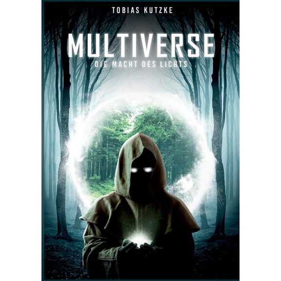 Multiverse: Die Macht des Lichts German Edition Paperback 3347369815 9783347369818 Tobias Kutzke