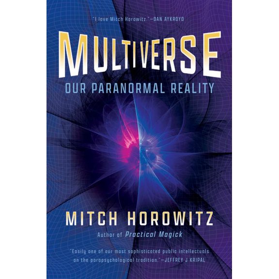 Multiverse: Our Paranormal Reality, (Paperback)