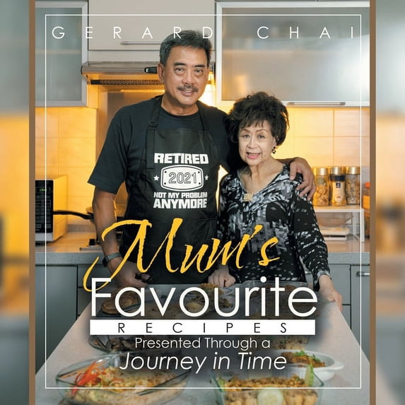 Mum's Favourite Recipes Presented Through a Journey in Time, (Paperback)
