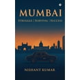 thumbnail image 1 of Mumbai: Struggle Survival Success, (Paperback), 1 of 1
