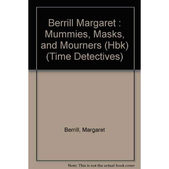 Pre-Owned Mummies, Masks, and Mourners (Time Detectives) Paperback