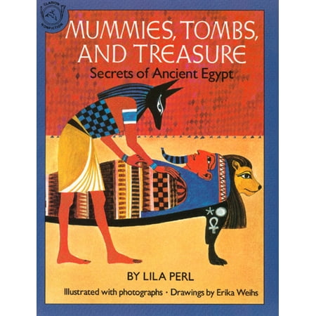 Mummies, Tombs, and Treasure: Secrets of Ancient Egypt, (Paperback)