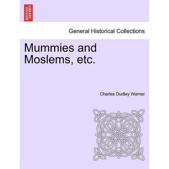 Mummies and Moslems, Etc. (Paperback)