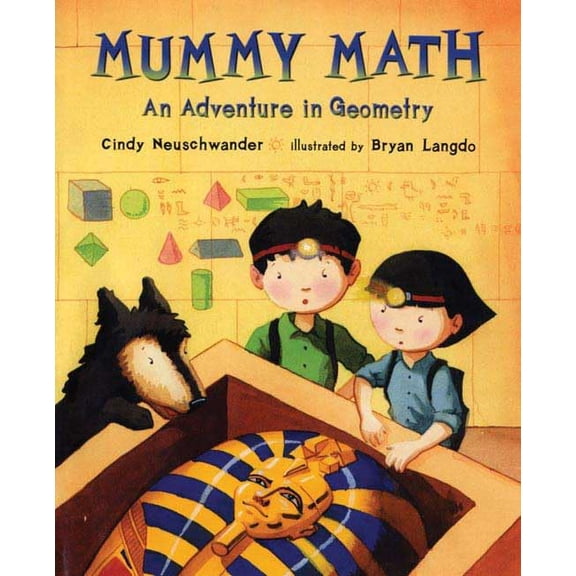 Pre-Owned Mummy Math: An Adventure in Geometry (Hardcover) 0805075054 9780805075052