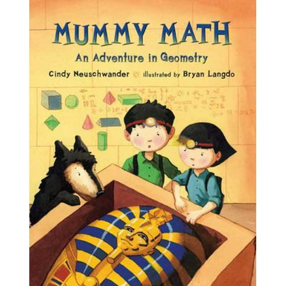 Pre-Owned Mummy Math: An Adventure in Geometry (Paperback) 0312561172 9780312561178
