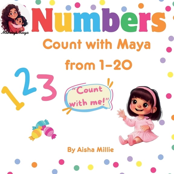 Mummy & Maya Books Numbers: Count with Maya from 1-20, Book 3, (Paperback)