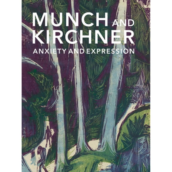 Pre-Owned Munch and Kirchner : Anxiety and Expression (Paperback)