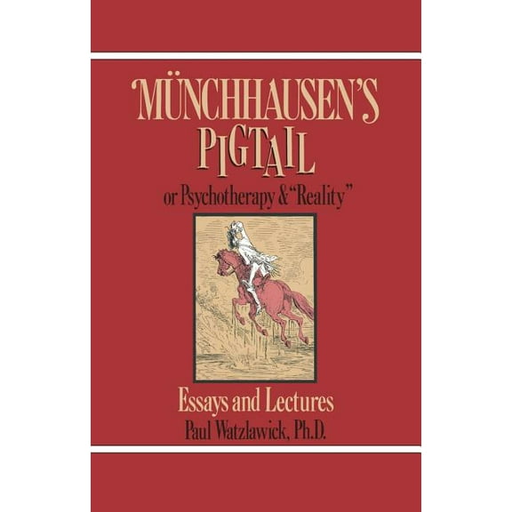 Munchausen's Pigtail: Or Psychotherapy and "Reality", (Paperback)