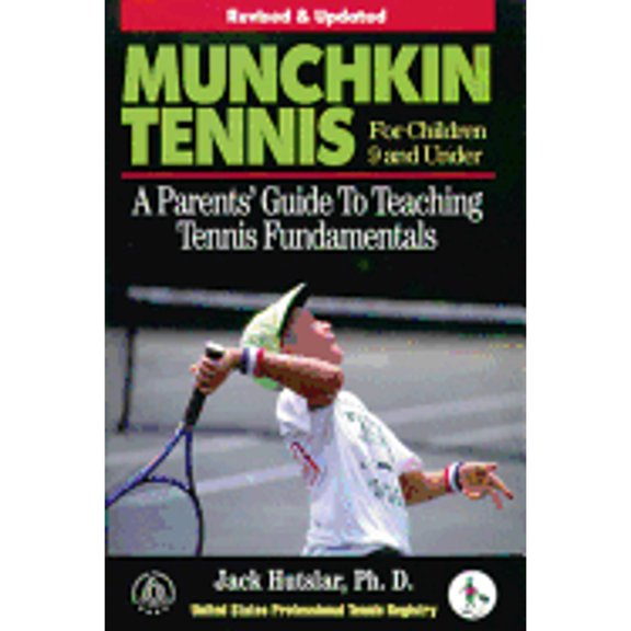 Pre-Owned Munchkin Tennis For Children 9 and Under : A Parents' Guide to Teaching Tennis Fundamentals (Paperback)