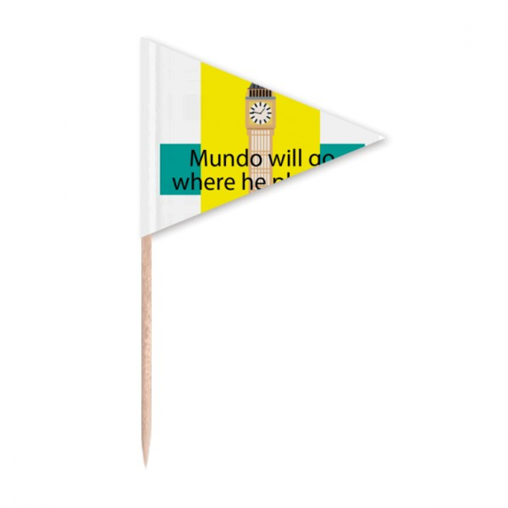 Mundo Will Go Where He Pleases! Toothpick Triangle Cupcake Toppers Flag