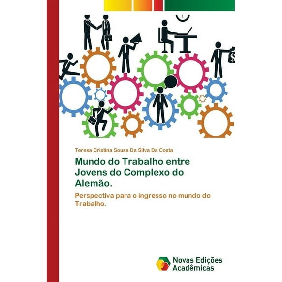 Mundo do Trabalho entre Jovens do Complexo do Alemão. (Paperback)