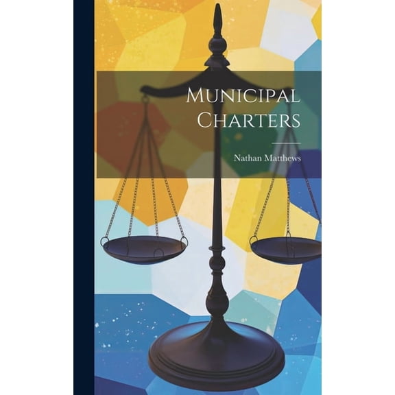 Municipal Charters, (Hardcover)
