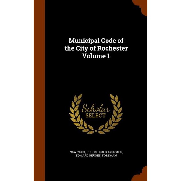 Municipal Code of the City of Rochester Volume 1 (Hardcover)