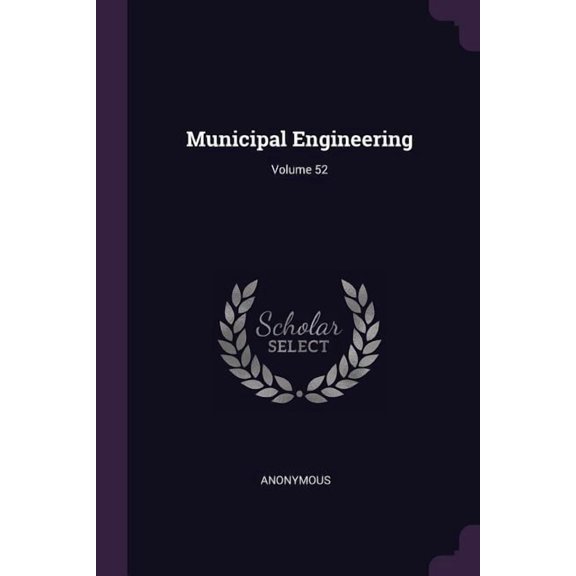 Municipal Engineering; Volume 52 (Paperback)