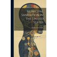 thumbnail image 1 of Municipal Sanitation in the United States (Hardcover), 1 of 1