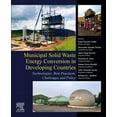 thumbnail image 1 of Municipal Solid Waste Energy Conversion in Developing Countries: Technologies, Best Practices, Challenges and Policy, (Paperback), 1 of 1