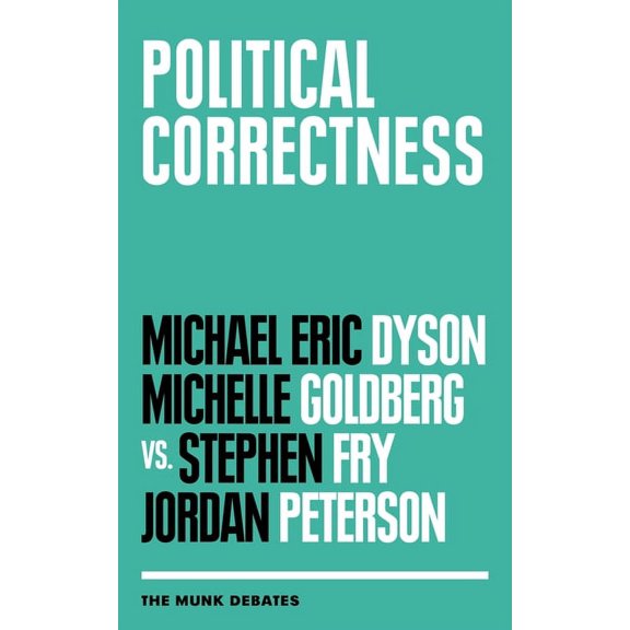 Munk Debates Political Correctness: The Munk Debates, Book 2018, (Paperback)