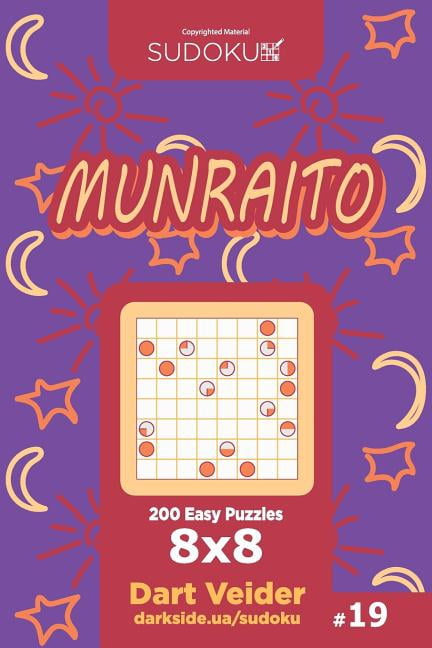 Munraito Sudoku Munraito - 200 Easy Puzzles 8x8 (Volume 19), Book 19, (Paperback)