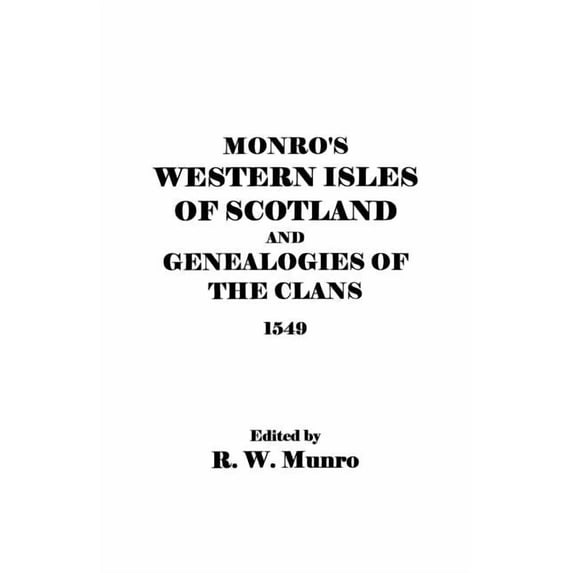 Munro's Western Isles of Scotland and Genealogies of the Clans, 1549