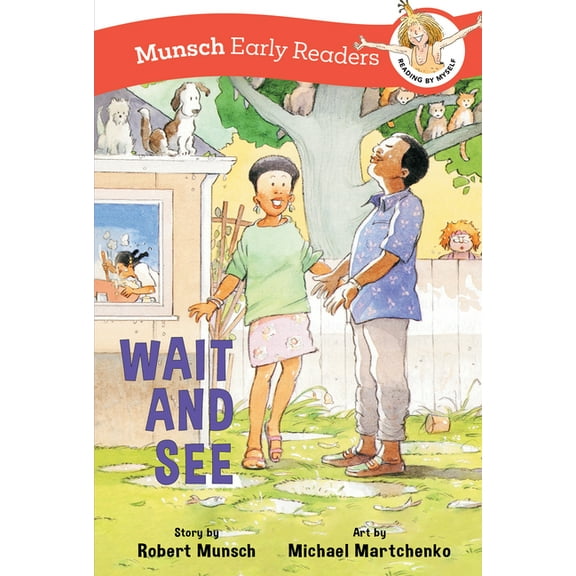 Munsch Early Readers Wait and See Early Reader, (Paperback)