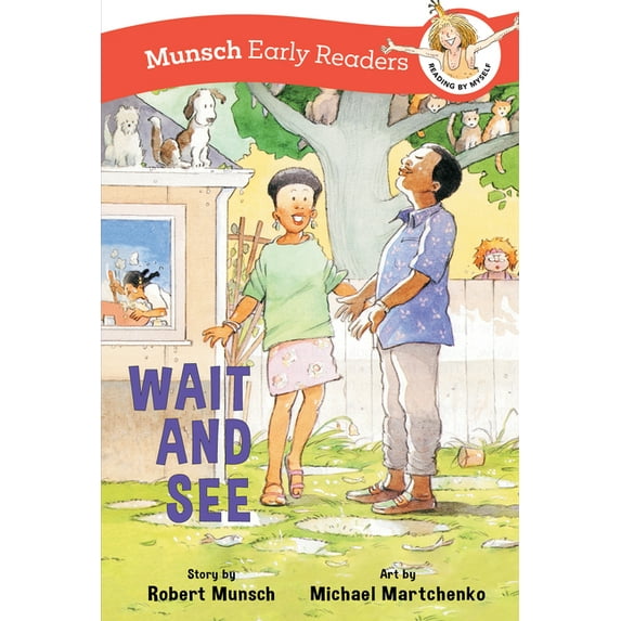 Munsch Early Readers Wait and See Early Reader, (Paperback)