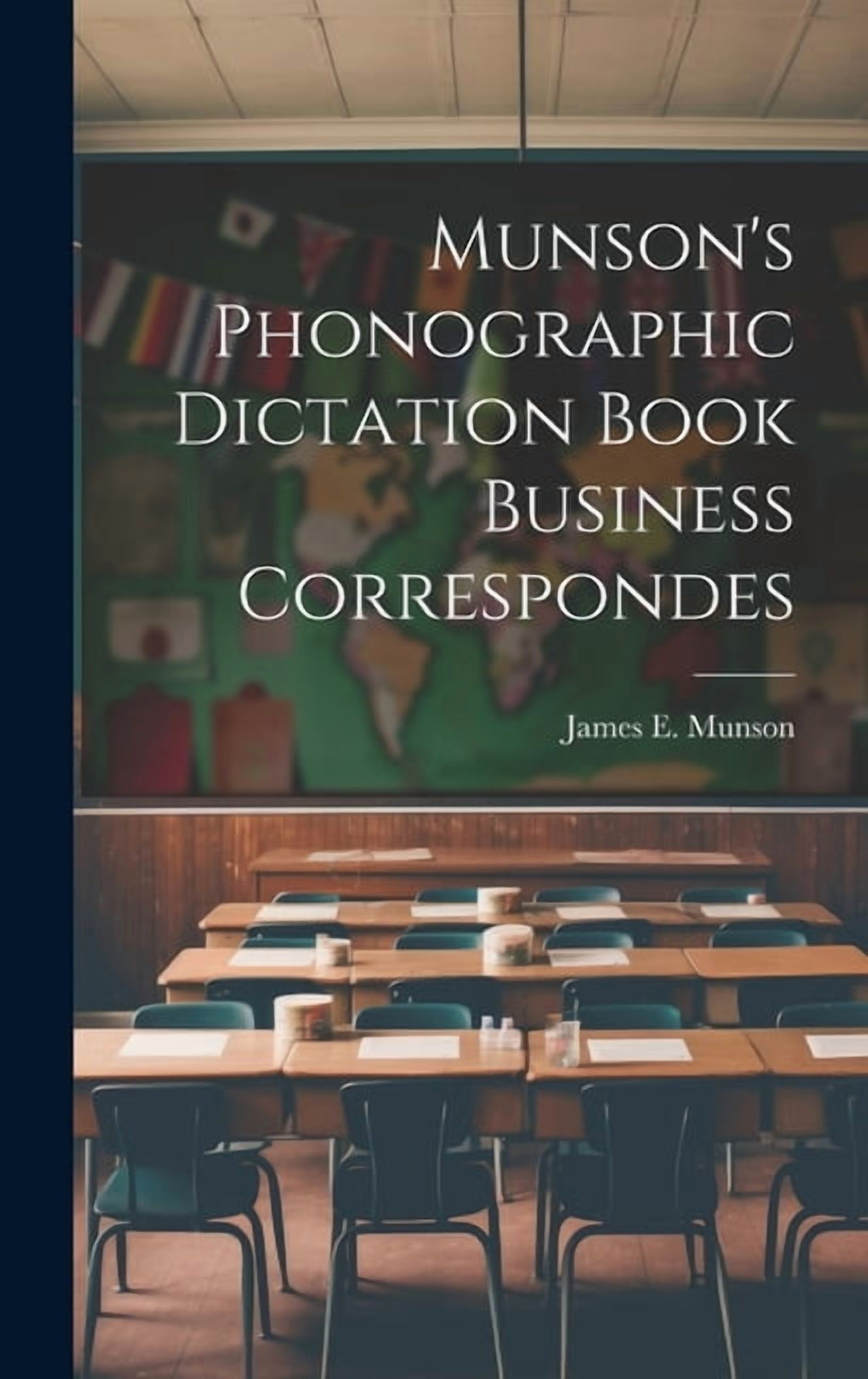 Munson's Phonographic Dictation Book Business Correspondes, (Hardcover ...